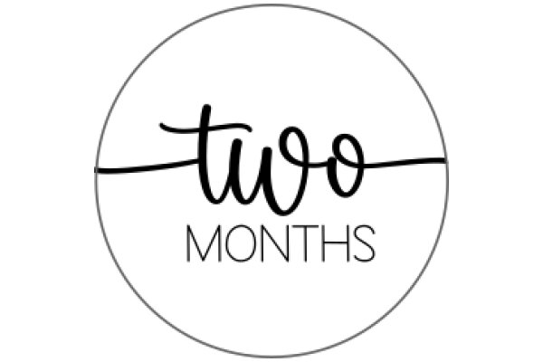 Two Months: A Symbol of Time and Growth