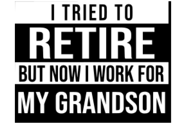 A Humorous Take on the Transition from Retirement to Work