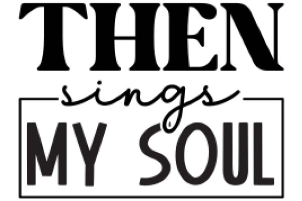 Then Sings My Soul: A Journey of Faith and Expression