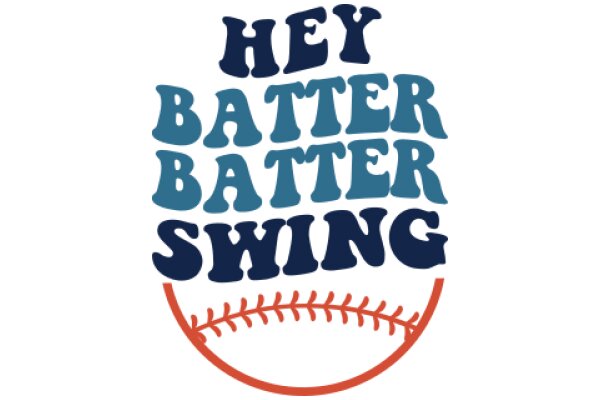 Hey Batter, Swing!