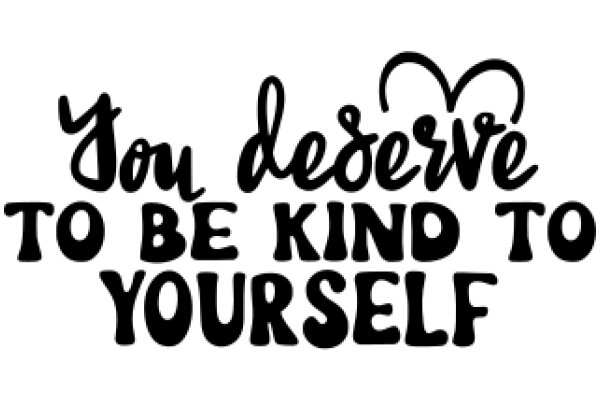 You Deserve to Be Kind to Yourself