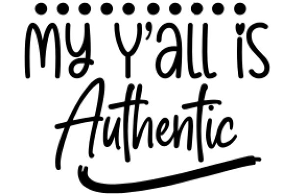 My Y'all is Authentic: A Celebration of Southern Hospitality