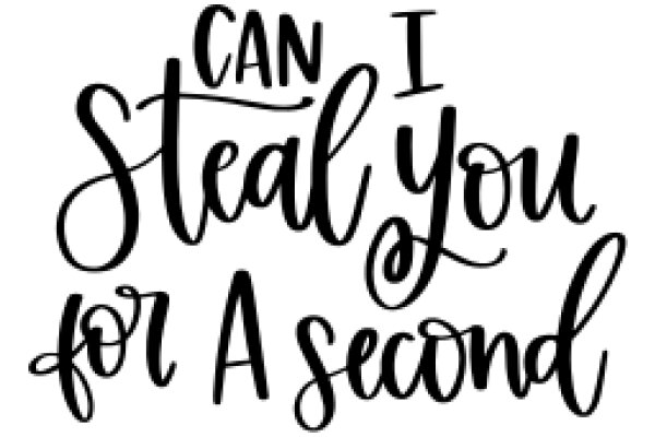 A Playful Prompt: Can I Steal You for a Second?