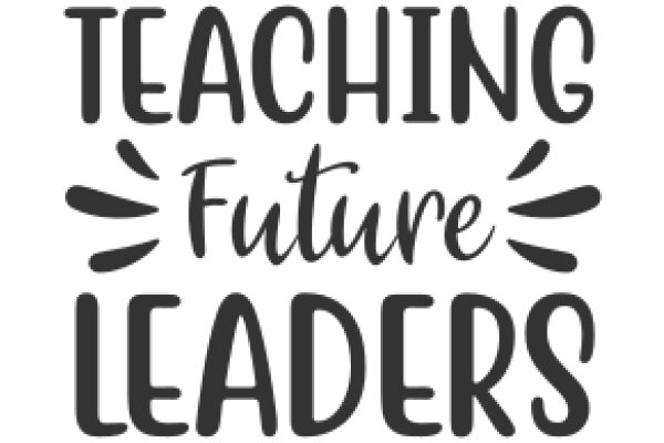 Teaching the Future: A Guide to Leadership Development