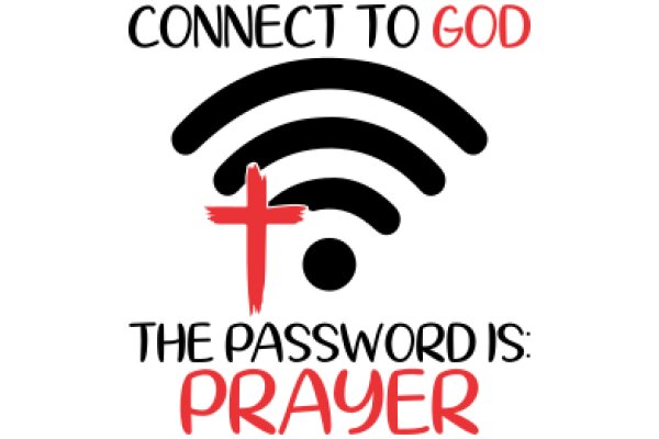 Connect to God: The Password is Prayer