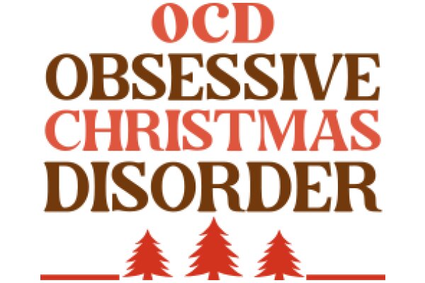 OCD: Obsessive Christmas Disorder