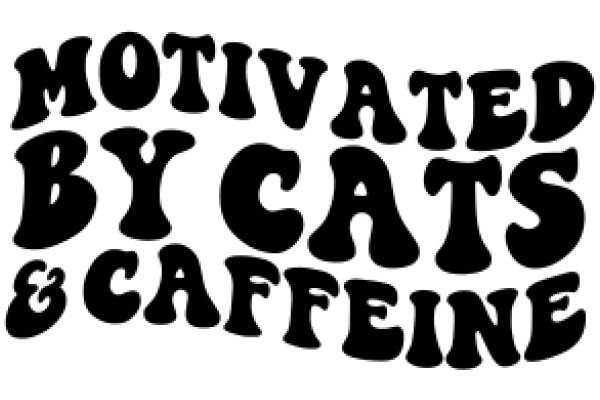 Motivated by Cats and Caffeine