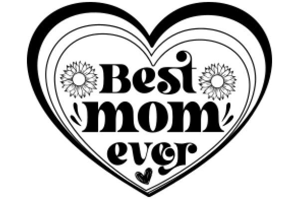 Best Mom Ever: A Heartfelt Tribute