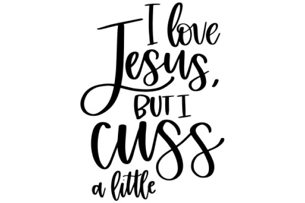 A Little Love for Jesus, But I Cuss a Little