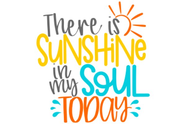 Sunshine in My Soul: A Daily Affirmation for a Positive Mindset