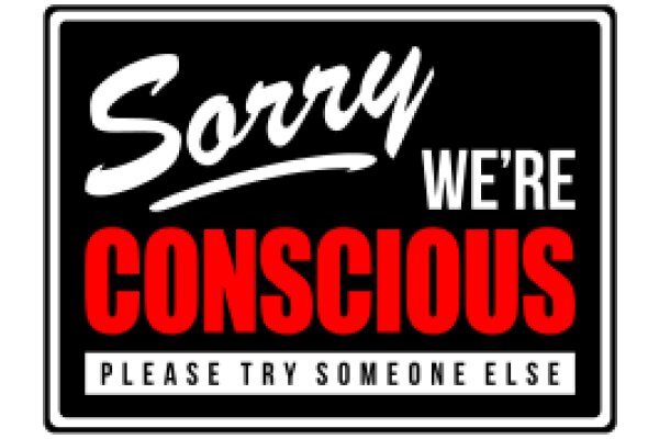 Sorry, We're Conscious: A Sign for the Ethically Aware Consumer