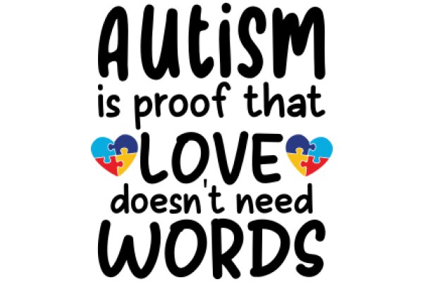 Autism Awareness: The Power of Love and Words