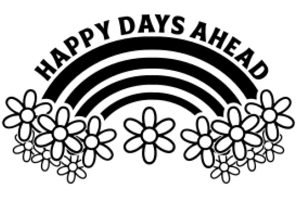 Happy Days Ahead: A Floral Emblem of Positivity and Optimism