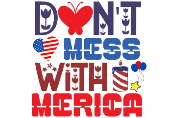 Don't Mess with America: A Graphic Design Poster