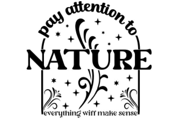 Pay Attention to Nature: Everything Worth Making Sense