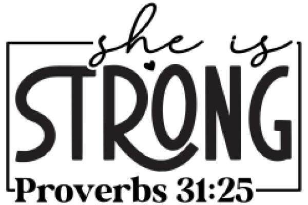 She is Strong: Proverbs 31:25