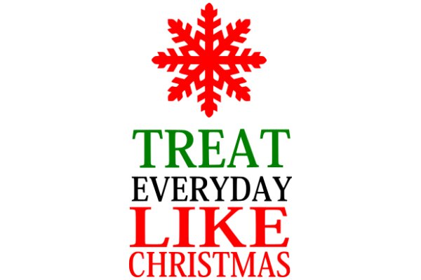 Holiday Greeting: Treat Everyday Like Christmas