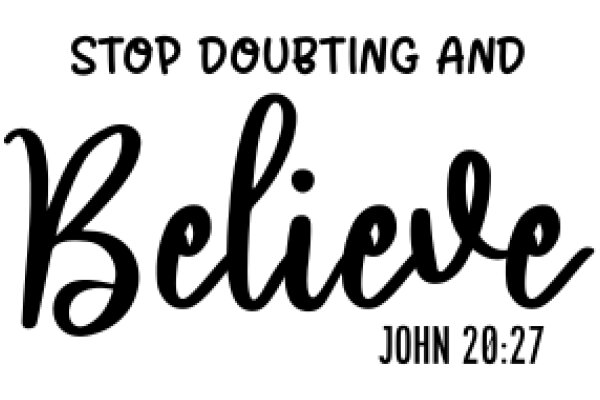 Inspirational Quote: Stop Doubting and Believe - John 20:27