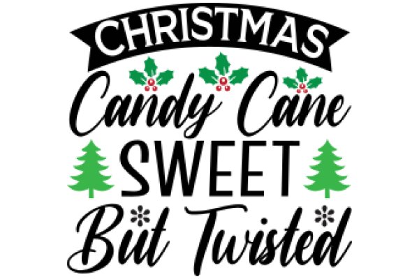 Candy Cane Sweet Christmas But Twisted