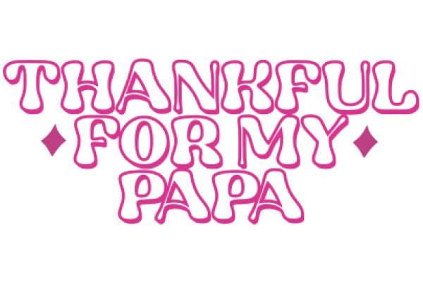 Thankful Papa: A Heartfelt Message of Gratitude and Love