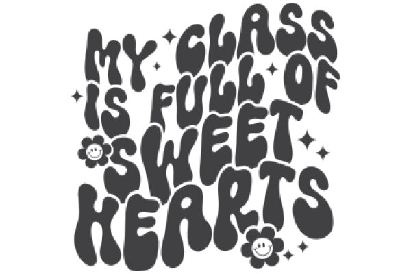 My Class is Full of Sweet Hearts