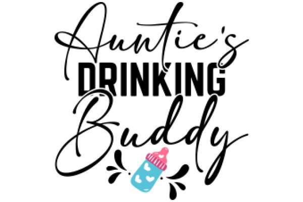 Auntie's Drinking Buddy: A Playful Take on a Baby Bottle