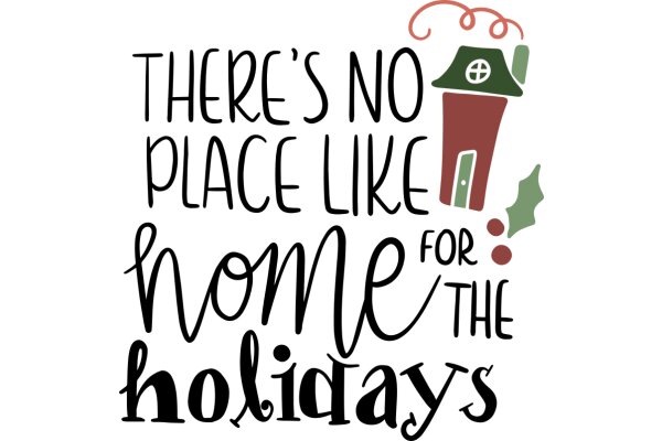 A Festive Holiday Greeting: 'There's No Place Like Home for the Holidays'