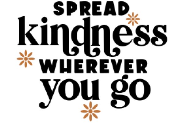 Spread Kindness Everywhere You Go