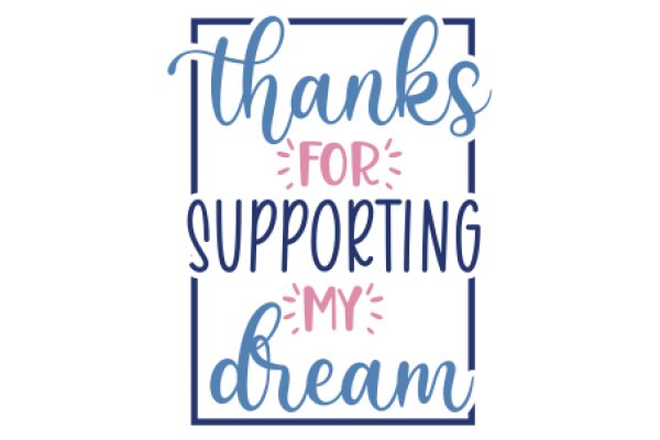 Celebrating Support and Dreams