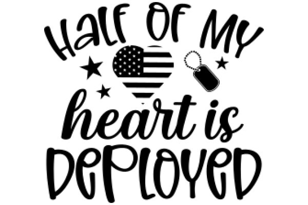 Half of My Heart is Deployed: A Patriotic Tribute to Military Service