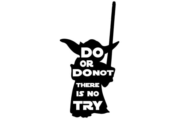 The Force of Do or Don't: A Star Wars-Inspired Quote