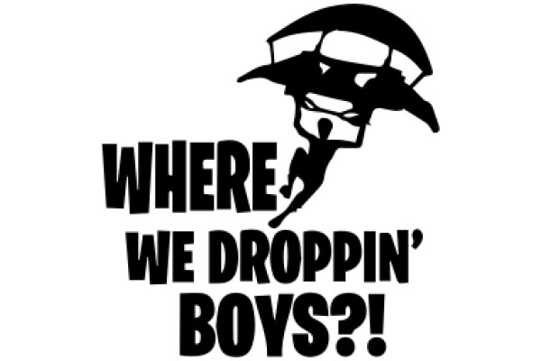 Where We Drop In: A Journey Through the World of Boys!