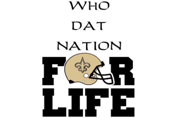 Who Dat Nation: For Life