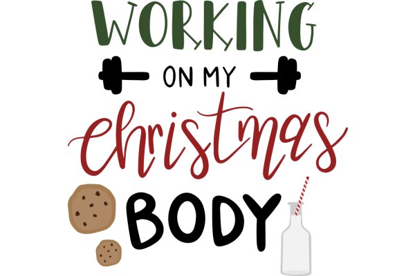 Working on My Christmas Body: A Holiday Fitness Guide