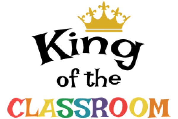 King of the Classroom: A Playful and Creative Classroom Sign