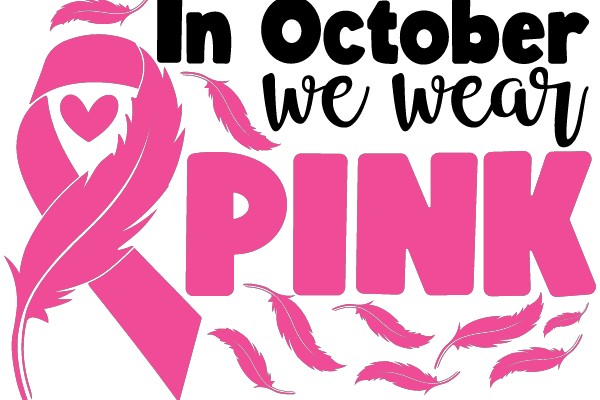 In October, We Wear Pink: Breast Cancer Awareness