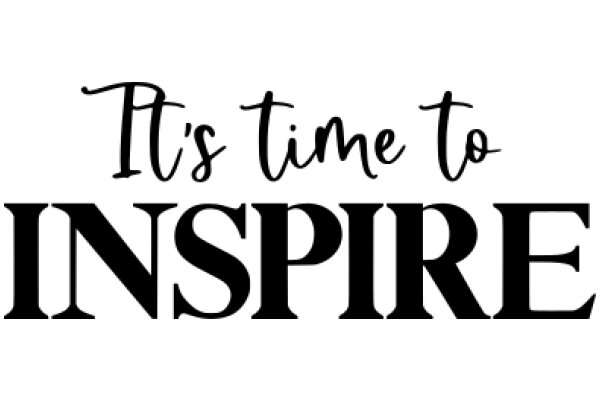 Inspirational Quote: 'It's Time to Inspire'