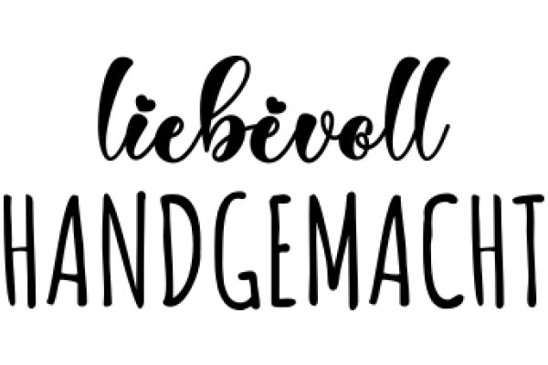 Handcrafted Liebevöll Handgemacht