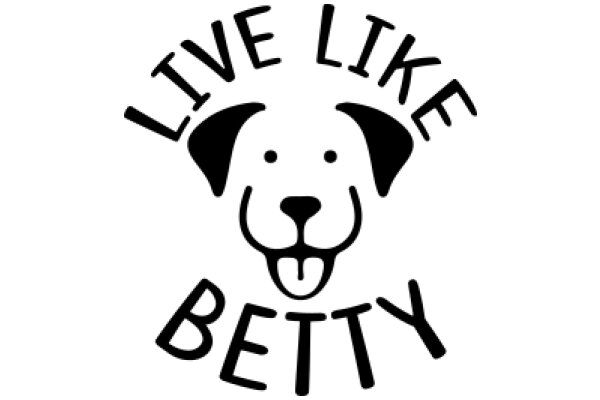 Embrace Your Inner Dog: Live Like Betty