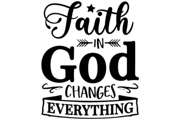 Faith in God Changes Everything