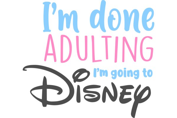 A Playful Declaration of a Disney-Loving Adult