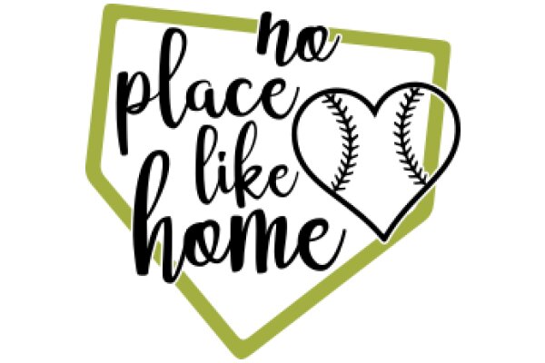 No Place Like Home: A Heartfelt Baseball-Inspired Affirmation