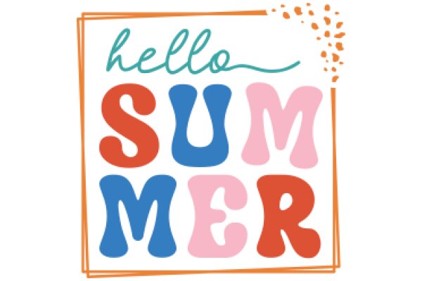 Welcome to Summer: A Colorful Greeting