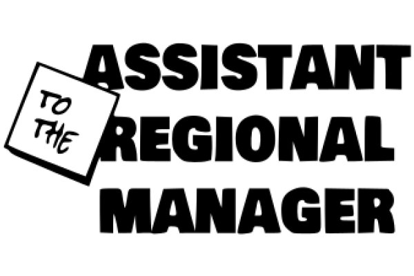 To the Regional Manager: A Guide to Effective Assistant Management