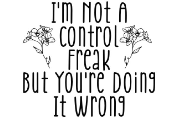 A Humorous Take on the Relationship Between Control and Freakiness