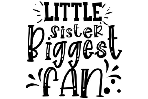 Embrace Your Inner Little Sister: A Guide to Biggest Fan