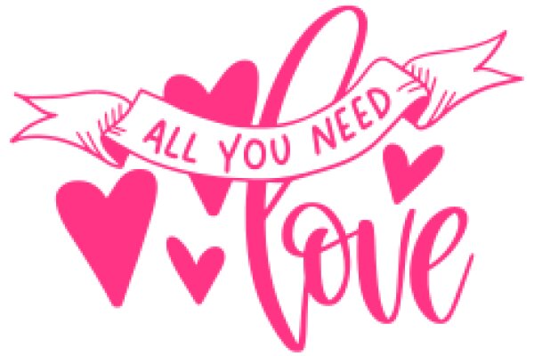 All You Need Is Love: A Pink Affirmation