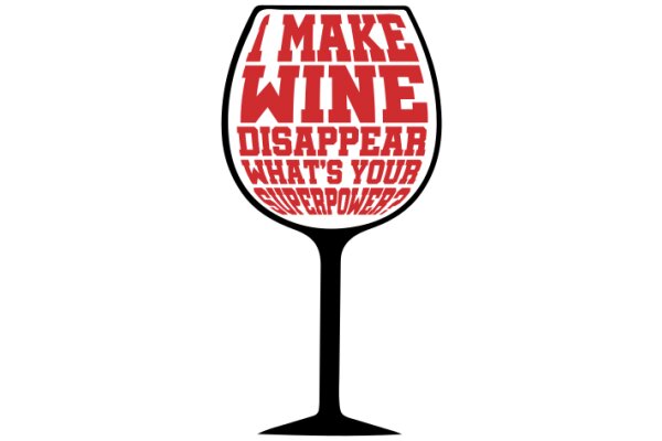 Make Wine Disappear: A Superpower for the Modern Age?