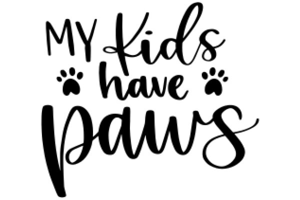 My Kids Have Paws: A Playful Take on Pet Ownership