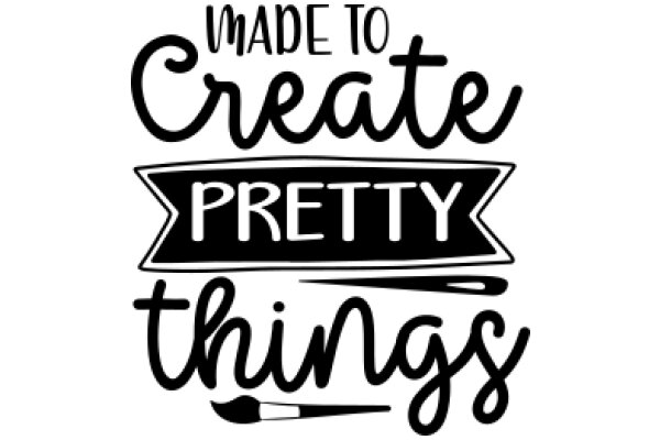 Made to Create Pretty Things